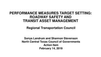 PERFORMANCE MEASURES TARGET SETTING:  ROADWAY SAFETY AND  TRANSIT ASSET MANAGEMENT  Regional