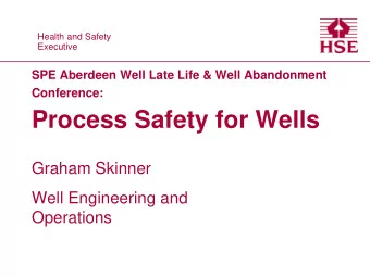 Process Safety for Wells  Graham Skinner  Well Engineering and  Operations  Contents  Inspection