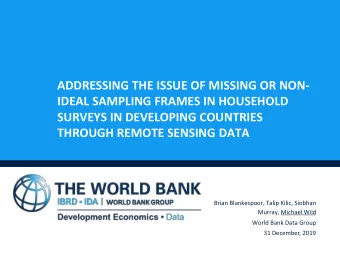 ADDRESSING THE ISSUE OF MISSING OR NON-  IDEAL SAMPLING FRAMES IN HOUSEHOLD  SURVEYS IN DEVELOPING