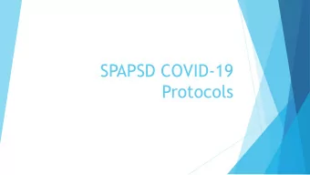 SPAPSD COVID-19  Protocols  GENERAL SAFETY EXPECTATIONS  It is our responsibility to mitigate risks