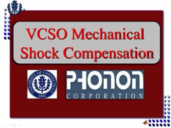 VCSO Mechanical  Shock Compensation  Who are we?  Team members:  Max Madore  Joseph Hiltz-Maher