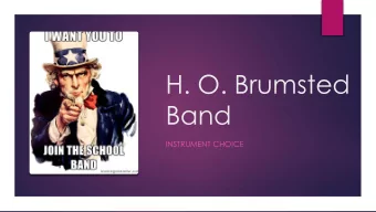 Band  INSTRUMENT CHOICE  What is band?  Ensemble of wind and percussion instruments  Play a