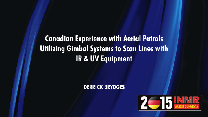 canadian experience with aerial patrols utilizing gimbal