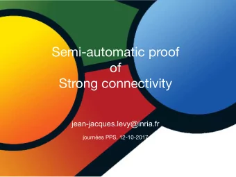 Semi-automatic proof of  Strong connectivity  jean-jacques.levy@inria.fr  journes PPS, 12-10-2017