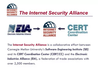 The Internet Security Alliance The Internet Security Alliance is a collaborative effort between