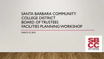 SANTA BARBARA COMMUNITY  COLLEGE DISTRICT  BOARD OF TRUSTEES  FACILITIES PLANNING WORKSHOP  MARCH