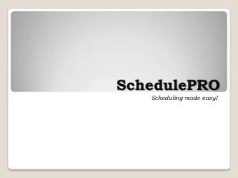 SchedulePRO  Scheduling made easy! Outline  Staffing Chart    Meetings Today    Problem