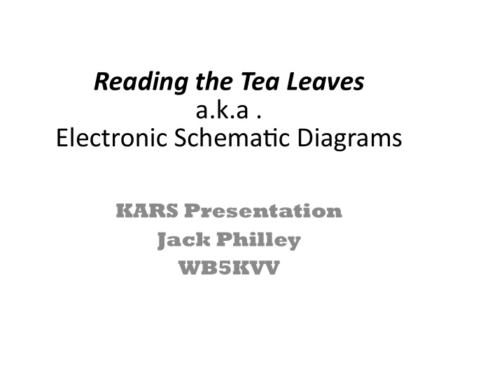 reading the tea leaves a k a electronic schema c diagrams