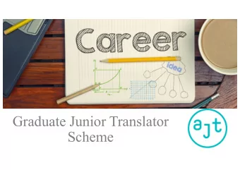 Graduate Junior Translator  Scheme  Who are we?  We are a boutique translation agency based in