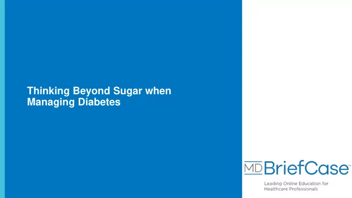 thinking beyond sugar when