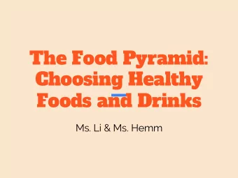 The Food Pyramid:  Choosing Healthy  Foods and Drinks  Ms. Li &amp; Ms. Hemm  Vegetables and Salad