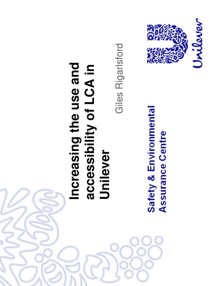 increasing the use and accessibility of lca in unilever