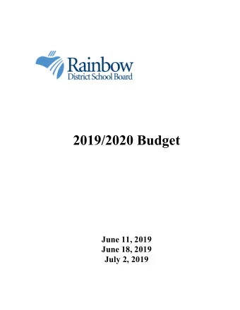 2019/2020 Budget June 11, 2019 June 18, 2019 July 2, 2019 Achieving Excellence: A Vision for
