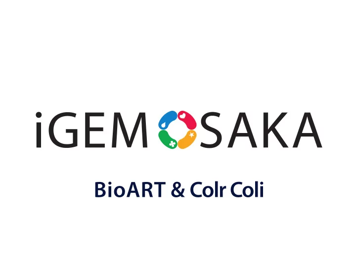 bioart amp colr coli presented by igemosaka igem 2009 mit