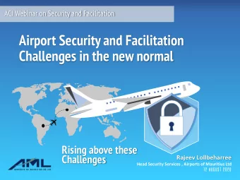 Challenges in the new normal  Rising above these  Challenges  Rajeev Lollbeharree  Head Security
