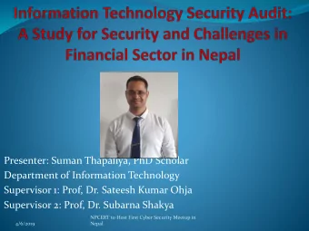 Presenter: Suman Thapaliya, PhD Scholar  Department of Information Technology  Supervisor 1: Prof,