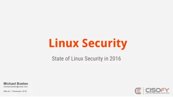 Linux Security  State of Linux Security in 2016  Michael Boelen  michael.boelen@cisofy.com  DBLUG,
