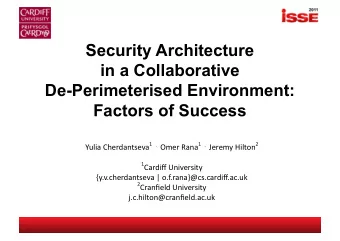 Security Architecture  in a Collaborative  De-Perimeterised Environment:  Factors of Success Yulia