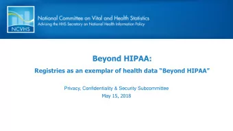 Beyond HIPAA:  Registries as an exemplar of health data Beyond HIPAA  Privacy,