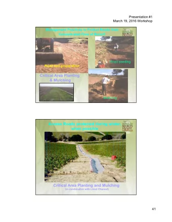 Critical Area Planting  g  &amp; Mulching  Mulching  Access Roads protected during winter,  when