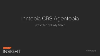 Inntopia CRS Agentopia presented by Holly Baker  How many of you are using it? How many of you are