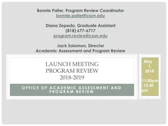 LAUNCH MEETING  1,  PROGRAM REVIEW  2018  2018-2019  11:00pm  -12:30  O F F I C E  O F  A C A D E M