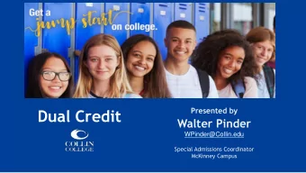 Dual Credit  Walter Pinder  WPinder@Collin.edu  Special Admissions Coordinator  McKinney Campus