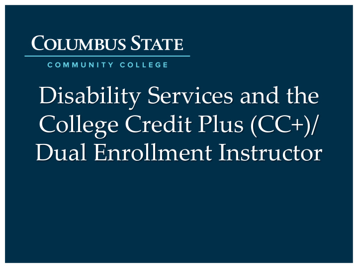 disability services and the college credit plus cc dual