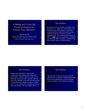 6-Month and 3-Year Old  Visual Evaluations for  In general, we do not currently see children under