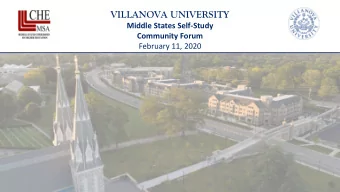 VILLANOVA UNIVERSITY  Middle States Self-Study  Community Forum  February 11, 2020  Agenda