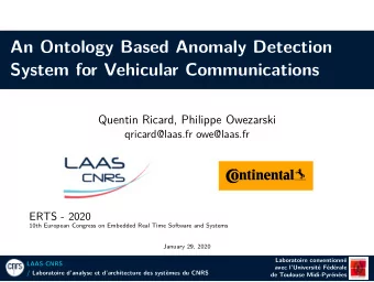 An Ontology Based Anomaly Detection  System for Vehicular Communications  Quentin Ricard, Philippe