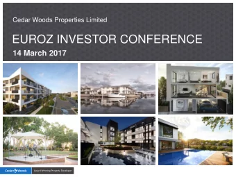 EUROZ INVESTOR CONFERENCE  14 March 2017 Cedar Woods Presentation | 2 Cedar Woods strategy