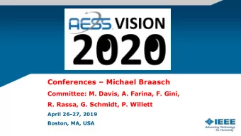 Conferences  Michael Braasch  Committee: M. Davis, A. Farina, F. Gini,  R. Rassa, G. Schmidt, P.