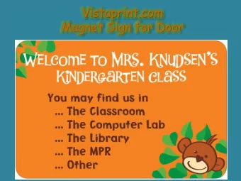 Vistaprint.com  Magnet Sign for Door  Move Magnetic  Arrow to  indicate class  location.  Magnets