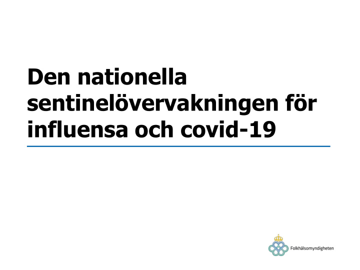 den nationella sentinel vervakningen f r influensa och