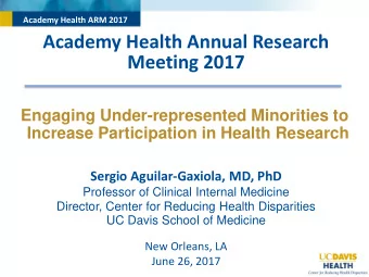 Meeting 2017  Engaging Under-represented Minorities to  Increase Participation in Health Research