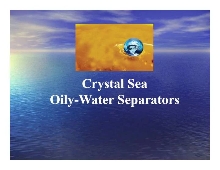 crystal sea crystal sea oil oil oily oily water
