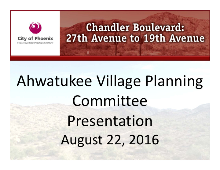 ahwatukee village planning committee presentation