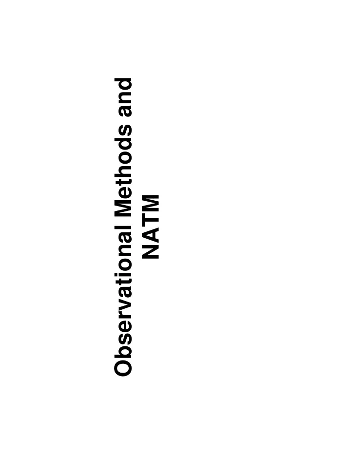observational methods and natm natm system for