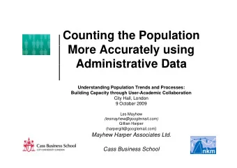 Counting the Population  M  More Accurately using  A  t l  i  Administrative Data  Administrative