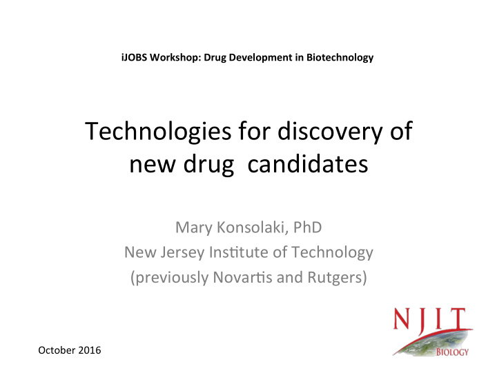 technologies for discovery of new drug candidates