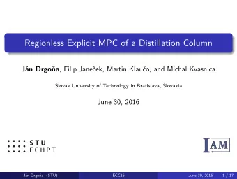 Model Predictive Control  Jn Drgoa (STU)  ECC16  June 30, 2016  2 / 17  Model Predictive