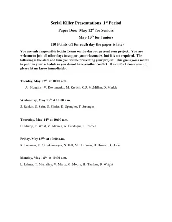 Serial Killer Presentations  1 st Period Paper Due:  May 12 th for Seniors May 13 th for Juniors