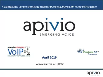 April 2016  Apivio Systems Inc. (APV.V)  Dis  isclaim  imer THIS PRESENTATION HAS BEEN PREPARED BY