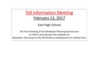 Toll Information Meeting  February 13, 2017  East High School  The final meeting of the Westtown