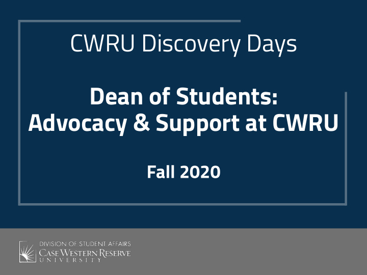 cwru discovery days dean of students advocacy support at