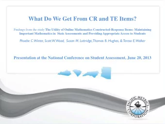 What Do We Get From CR and TE Items? Findings from the study The Utility of Online Mathematics