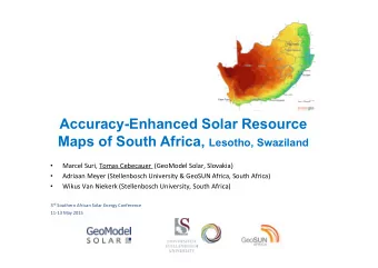 Accuracy-Enhanced Solar Resource Maps of South Africa, Lesotho, Swaziland  Marcel  Suri,