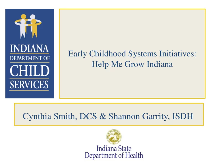 cynthia smith dcs shannon garrity isdh help me grow