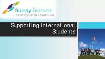 S  upporting International  S  tudents  S  urrey S  chool District  Largest school board in